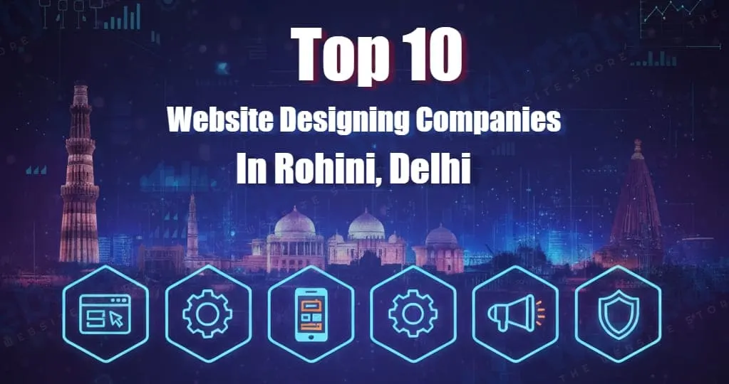 Top 10 Website Designing Companies in Rohini